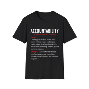 Accountability Shirt – Definition Tee | Bold Statement Graphic T-Shirt