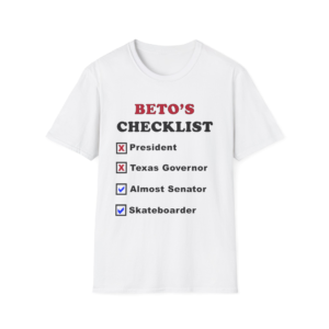 Beto O’Rourke Checklist Shirt – Funny Political Parody Tee | Satire Graphic T-Shirt